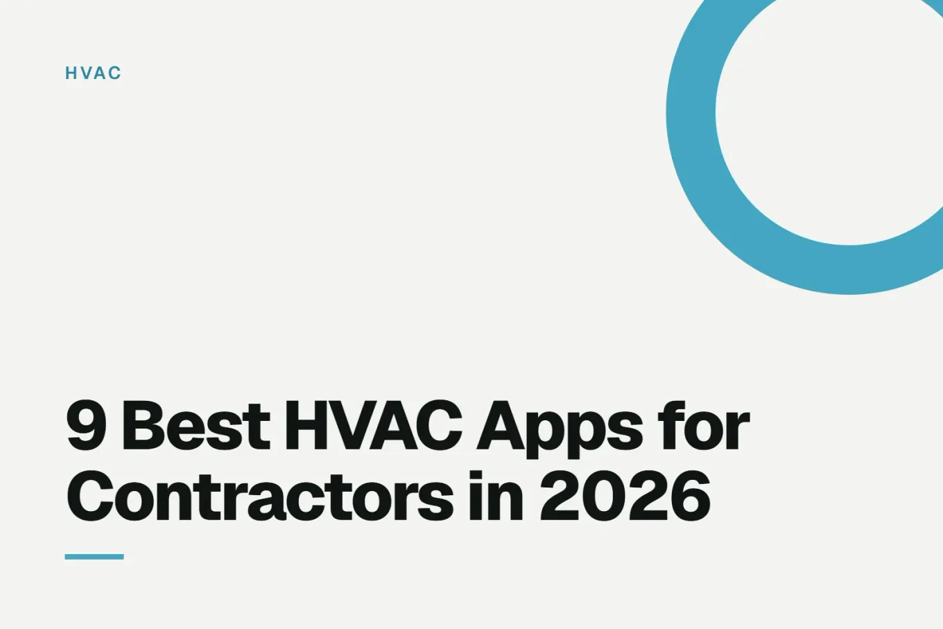 Paper-white banner with a bright blue ring bleeding off the upper right corner. Small HVAC label above, and black type reading: 9 Best HVAC Apps for Contractors in 2026