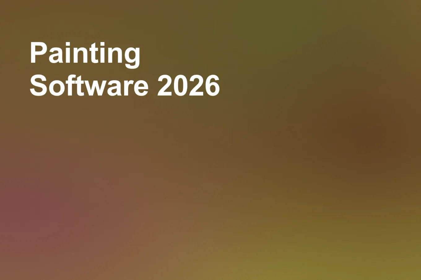 Soft grainy mid-tone gradient banner in amber through the centre and lower right, shading to rust in the lower left, orange down the left edge and khaki in the upper right. White type in the upper left, on two lines, reads: Painting Software 2026.